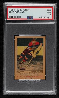 1951-52 Parkhurst - [Base] #40 - Gus Bodnar [PSA 7 NM]