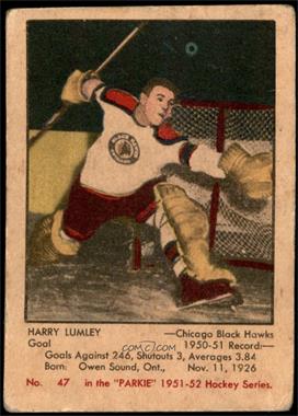 1951-52 Parkhurst - [Base] #47 - Harry Lumley [GOOD]