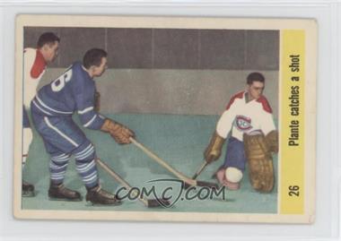 1958-59 Parkhurst - [Base] #26 - Plante Catches a Shot (Jacques Plante) [Good to VG‑EX]