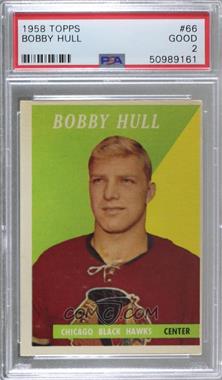 1958-59 Topps - [Base] #66 - Bobby Hull [PSA 2 GOOD]