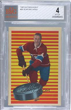 1963-64 Parkhurst - [Base] #89 - Jean Beliveau [BVG 4 VG‑EX]