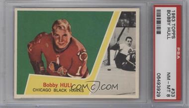 1963-64 Topps - [Base] #33 - Bobby Hull [PSA 8 NM‑MT]