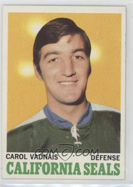 1970-71 Topps - [Base] #70 - Carol Vadnais