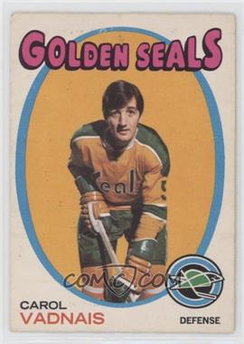 1971-72 O-Pee-Chee - [Base] #46 - Carol Vadnais [Good to VG‑EX]