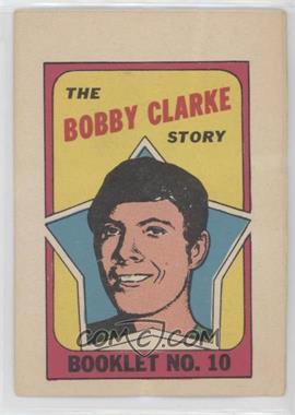 1971-72 O-Pee-Chee - Booklet - English #10 - Bobby Clarke