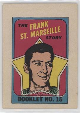 1971-72 O-Pee-Chee - Booklet - English #15 - Frank St. Marseille