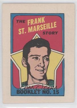 1971-72 O-Pee-Chee - Booklet - English #15 - Frank St. Marseille