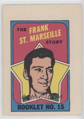 1971-72 O-Pee-Chee - Booklet - English #15 - Frank St. Marseille