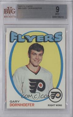 1971-72 Topps - [Base] #89 - Gary Dornhoefer [BVG 9 MINT]