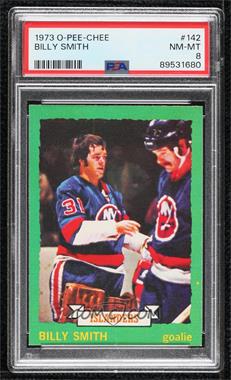 1973-74 O-Pee-Chee - [Base] - Light Back #142 - Billy Smith [PSA 8 NM‑MT]