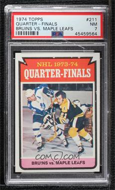 1974-75 Topps - [Base] #211 - NHL 1973-74 Quarter-Finals - Bruins vs. Maple Leafs [PSA 7 NM]