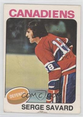 1975-76 O-Pee-Chee - [Base] #144 - Serge Savard [Poor to Fair]