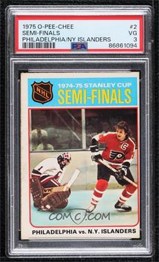 1975-76 O-Pee-Chee - [Base] #2 - 1974-75 Stanley Cup Semi-Finals [PSA 3 VG]