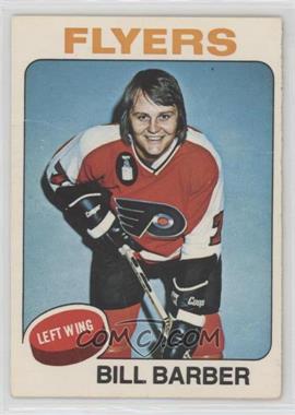 1975-76 O-Pee-Chee - [Base] #226 - Bill Barber [Poor to Fair]