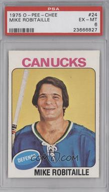 1975-76 O-Pee-Chee - [Base] #24 - Mike Robitaille [PSA 6 EX‑MT]