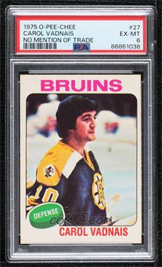 1975-76 O-Pee-Chee - [Base] #27 - Carol Vadnais [PSA 6 EX‑MT]