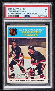 1975-76 O-Pee-Chee - [Base] #4 - 1974-75 Stanley Cup Quarter Finals [PSA 3 VG]
