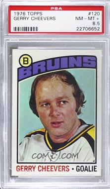 1976-77 Topps - [Base] #120 - Gerry Cheevers [PSA 8.5 NM‑MT+]