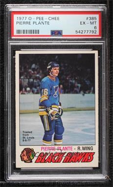 1977-78 O-Pee-Chee - [Base] #385 - Pierre Plante [PSA 6 EX‑MT]