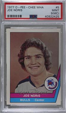 1977-78 O-Pee-Chee WHA - [Base] #5 - Joe Noris [PSA 9 MINT (MC)]