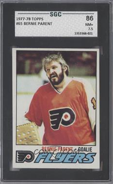 1977-78 Topps - [Base] #65 - Bernie Parent [SGC 86 NM+ 7.5]