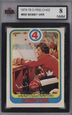 1978-79 O-Pee-Chee - [Base] #300 - Bobby Orr [KSA 8 NMM]