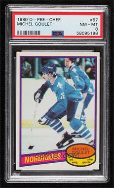 1980-81 O-Pee-Chee - [Base] #67 - Michel Goulet [PSA 8 NM‑MT]