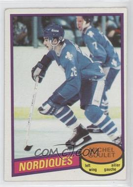 1980-81 O-Pee-Chee - [Base] #67 - Michel Goulet [Noted]