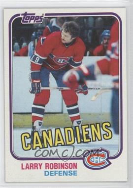 1981-82 Topps - [Base] #31 - Larry Robinson