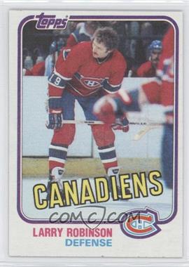 1981-82 Topps - [Base] #31 - Larry Robinson