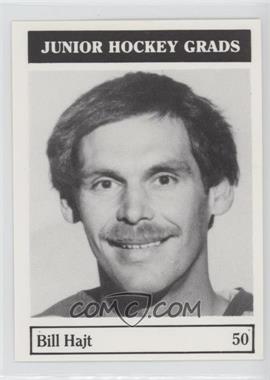 1984-85 Kelowna Wings Junior Hockey Grads - [Base] #50 - Bill Hajt [EX to NM]