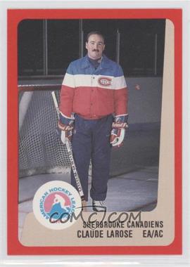 1988-89 ProCards AHL/IHL - [Base] #_CLLA.1 - Claude Larose (Sherbrooke)