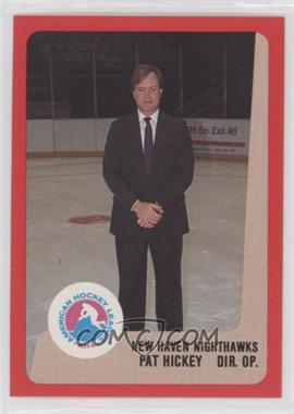 1988-89 ProCards AHL/IHL - [Base] #_PAHI - Pat Hickey