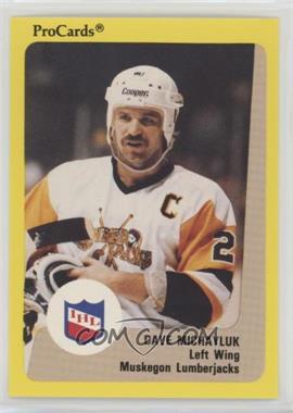 1989-90 Procards IHL - [Base] #153 - Dave Michayluk