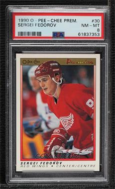 1990-91 O-Pee-Chee Premier - [Base] #30 - Sergei Fedorov [PSA 8 NM‑MT]