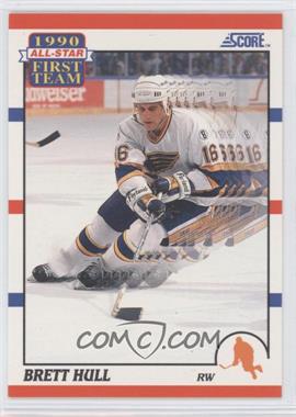 1990-91 Score - [Base] #317 - All-Star First Team - Brett Hull