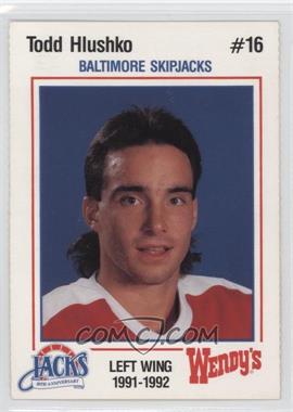 1991-92 Baltimore Skipjacks Team Issue - [Base] #9 - Todd Hlushko