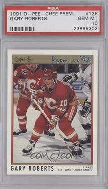 1991-92 O-Pee-Chee Premier - [Base] #126 - Gary Roberts [PSA 10 GEM MT]