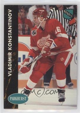 1991-92 Parkhurst - [Base] #46 - Vladimir Konstantinov