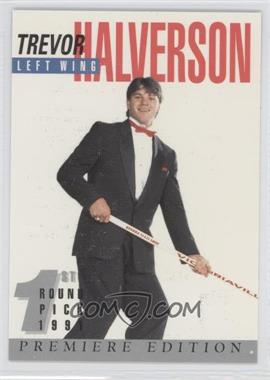 1991 Arena Draft Tuxedo Exclusive Premiere Edition - [Base] #16 - Trevor Halverson