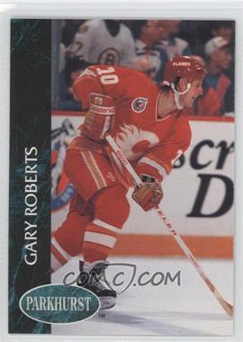 1992-93 Parkhurst - [Base] #22 - Gary Roberts