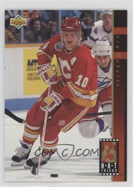 1993-94 Upper Deck - Hat Tricks #HT3 - Gary Roberts