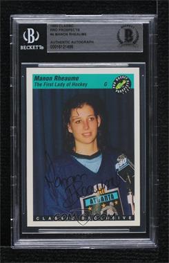 1993 Classic Pro Hockey Prospects - [Base] #4 - Manon Rheaume [BAS BGS Authentic]