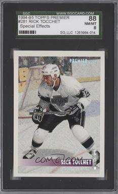 1994-95 Topps Premier - [Base] - Special Effects #281 - Rick Tocchet [SGC 88 NM/MT 8]