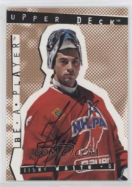 1994-95 Upper Deck Be a Player - Signatures #126 - Jimmy Waite
