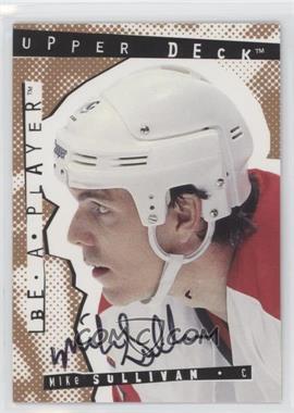 1994-95 Upper Deck Be a Player - Signatures #75 - Mike Sullivan