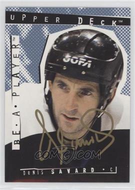 1994-95 Upper Deck Be a Player - Signatures #94 - Denis Savard