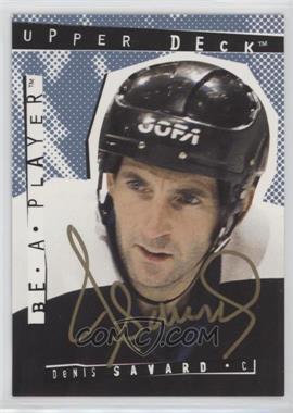 1994-95 Upper Deck Be a Player - Signatures #94 - Denis Savard