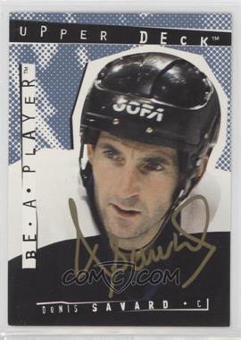 1994-95 Upper Deck Be a Player - Signatures #94 - Denis Savard