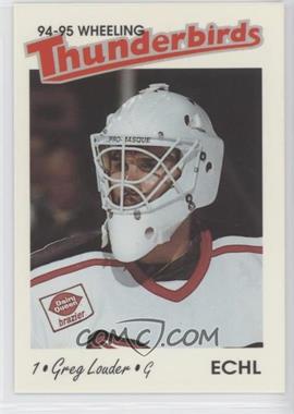 1994-95 Wheeling Thunderbirds Team Issue - [Base] #10 - Greg Louder